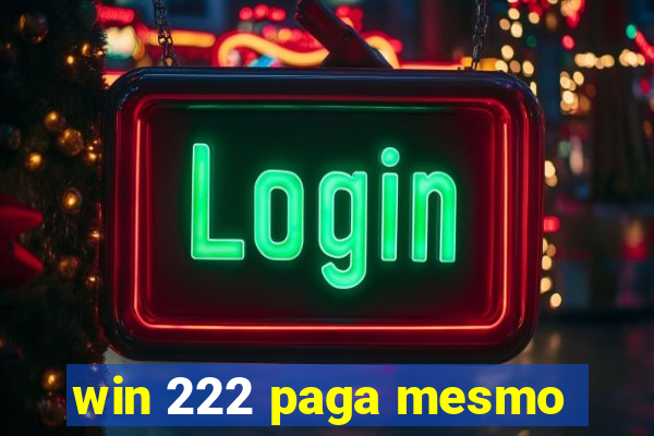 win 222 paga mesmo